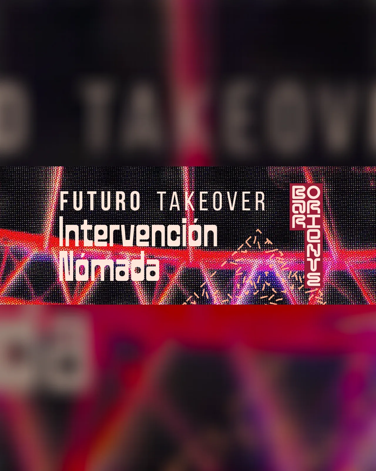 Futuro Takeover: Intervención Nómada