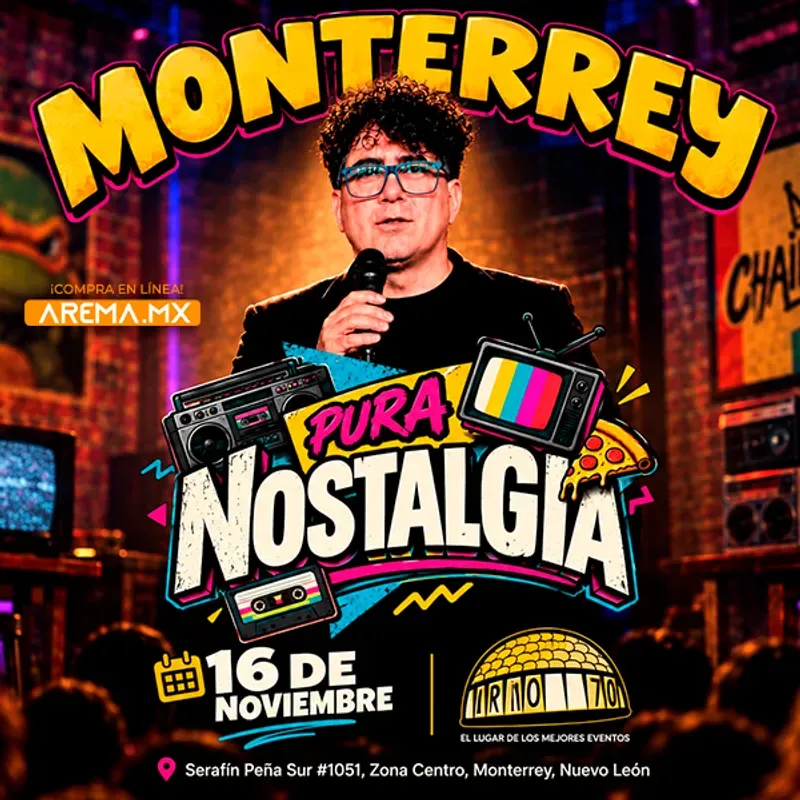 Pura nostalgia en Monterrey