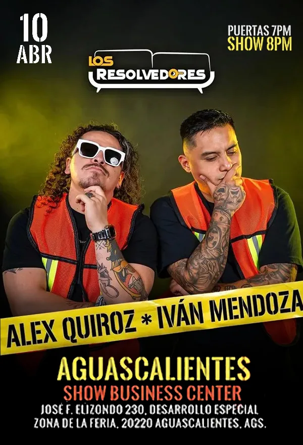 LOS RESOLVEDORES (ALEX QUIROZ E IVÁN MENDOZA) AGUASCALIENTES 2027