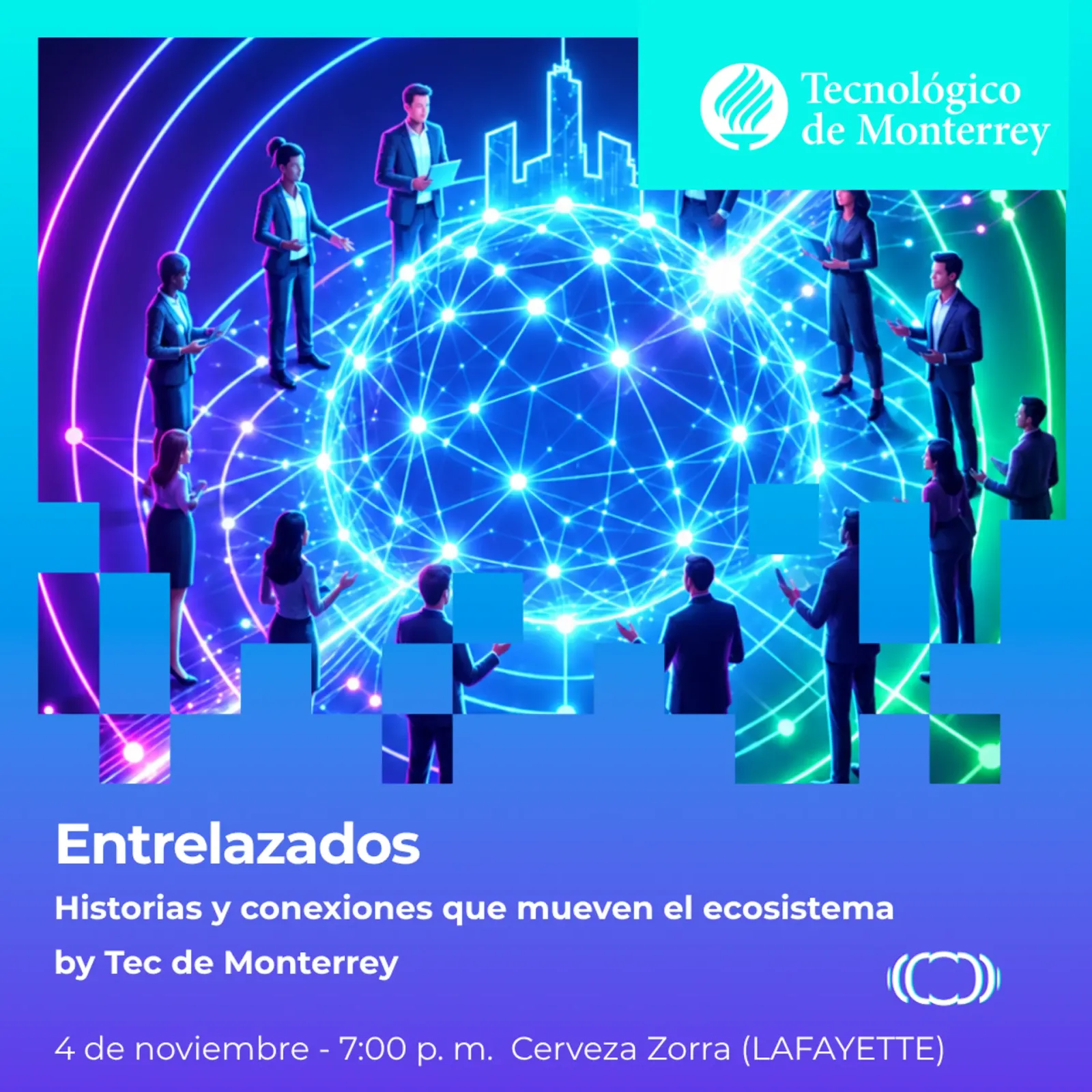 Entrelazados: Historias y conexiones que mueven el ecosistema by Tec de Monterrey