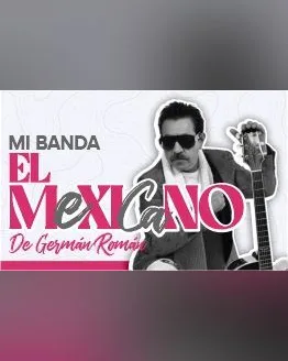 MI BANDA EL MEXICANO de GERMÁN ROMÁN