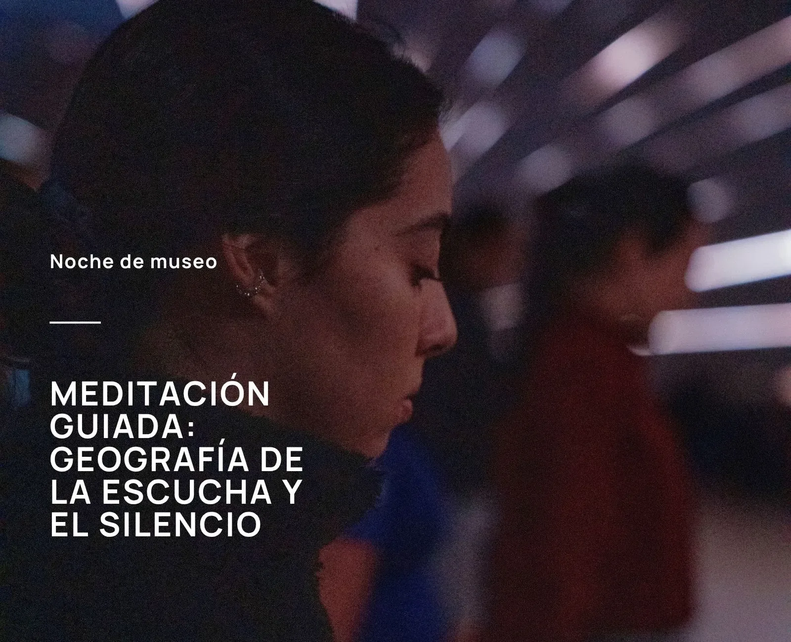 Meditación guiada: Geografía de la Escucha y el Silencio