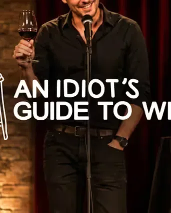 An Idiot's Guide to Wine