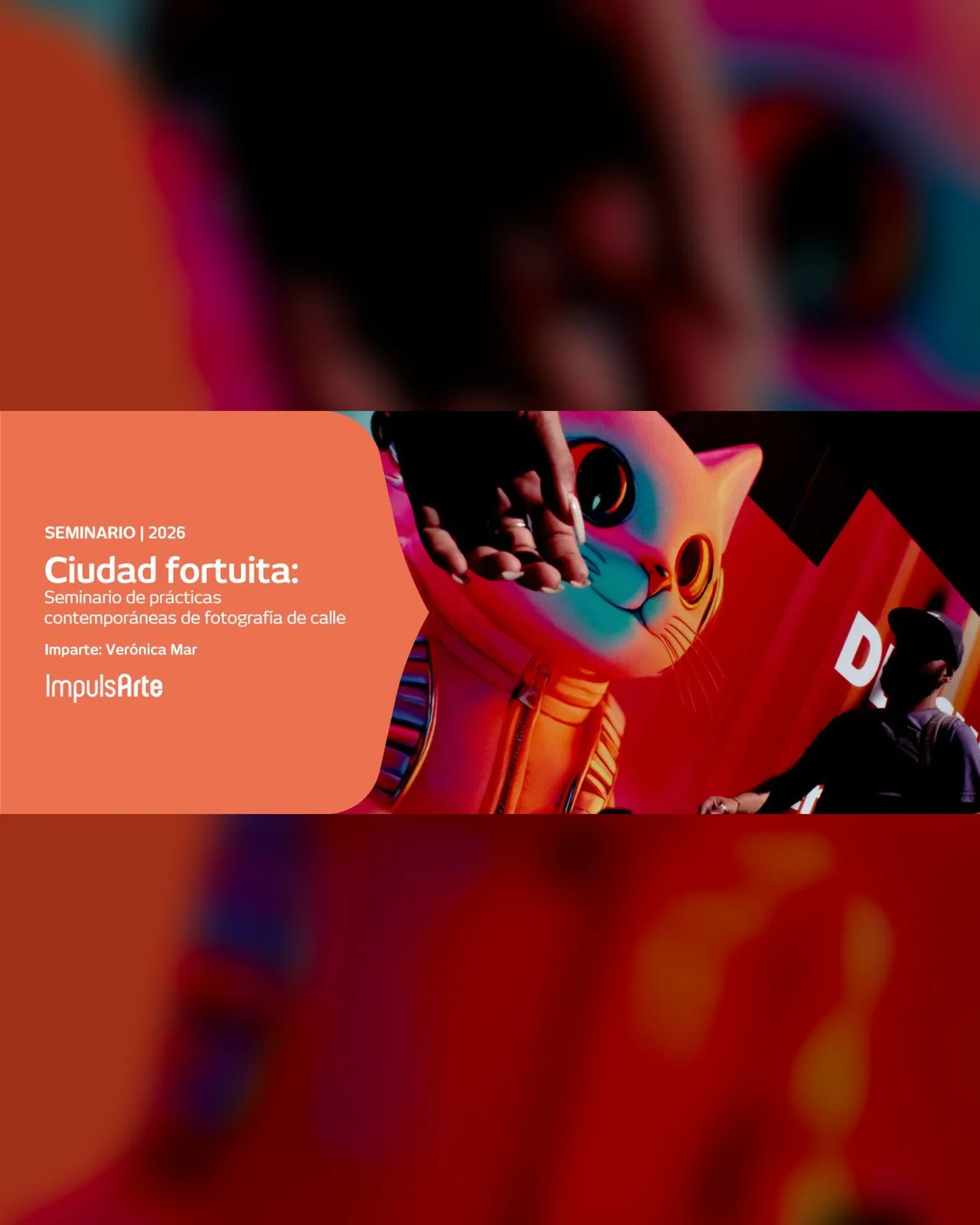 Seminario I Ciudad fortuita: Seminario de prácticas contemporáneas de fotografía de calle