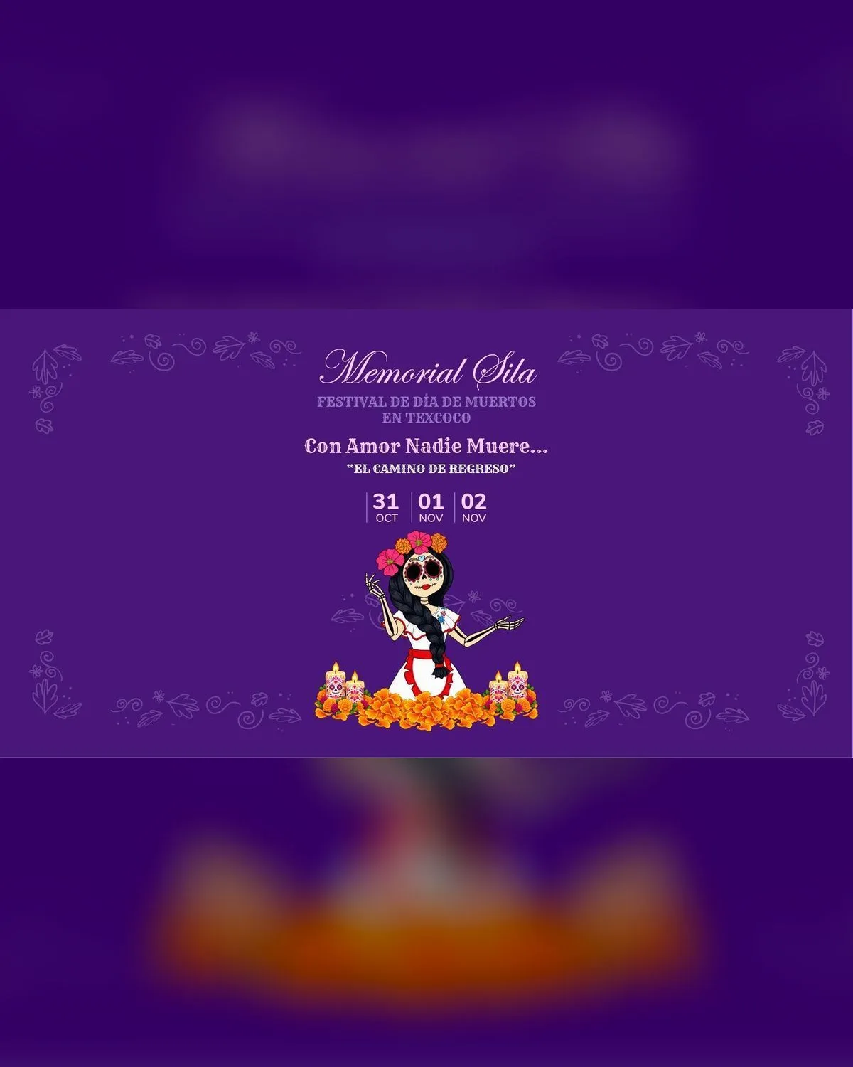Festival de Día de Muertos - Con Amor Nadie Muere - Texcoco