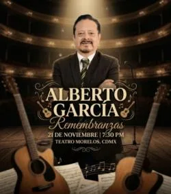 ALBERTO GARCIA: REMEMBRANZAS