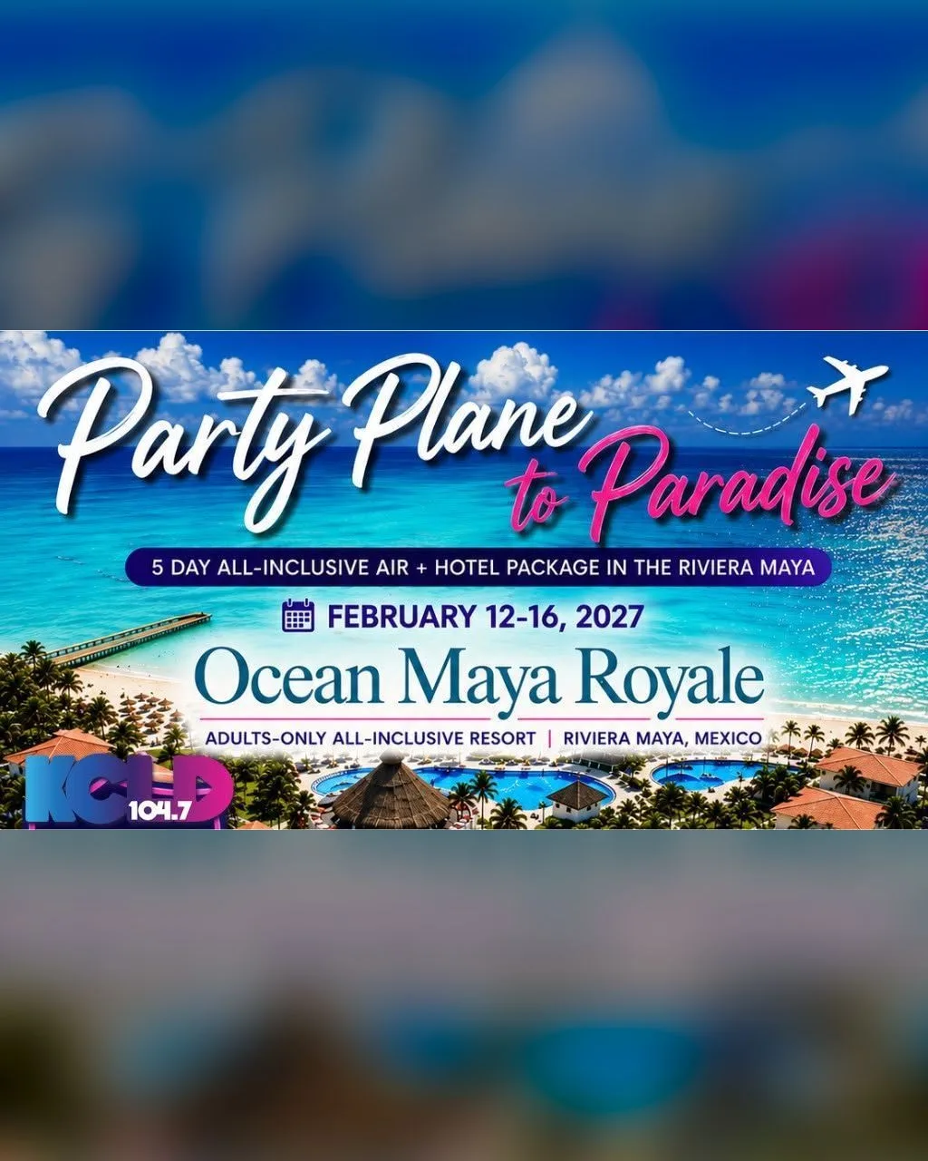 104.7 KCLD's Party Plane to Paradise: Feb 12-16, 2027