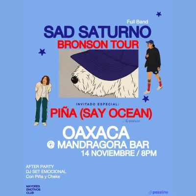Sad Saturno Bronson Tour: Oaxaca