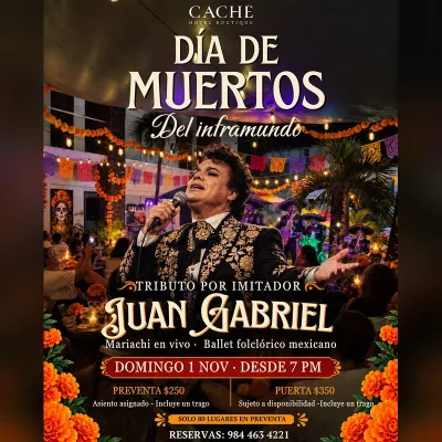 DÍA DE MUERTOS: DEL INFRAMUNDO · Tributo a Juan Gabriel por imitador · Rooftop Caché
