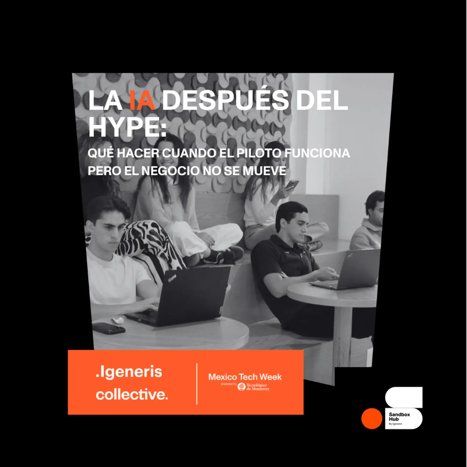 La IA después del hype: qué hacer cuando el piloto funciona pero el negocio no se mueve