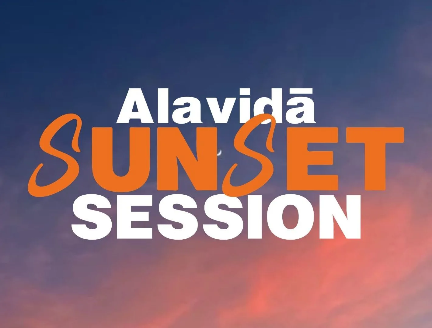 Alavidā Sunset Session #17