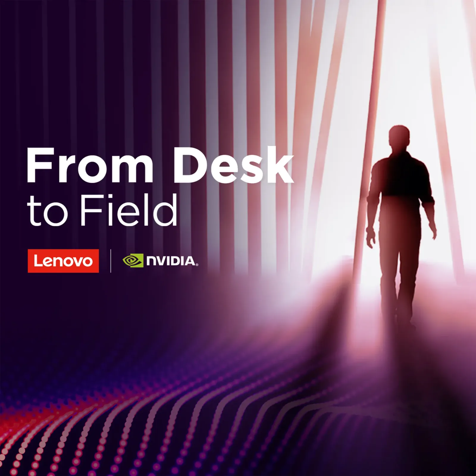 Lenovo | Nvidia: From Desk to Field