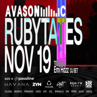 RUBYTATES @ HAVANA MTY x AVASONIC