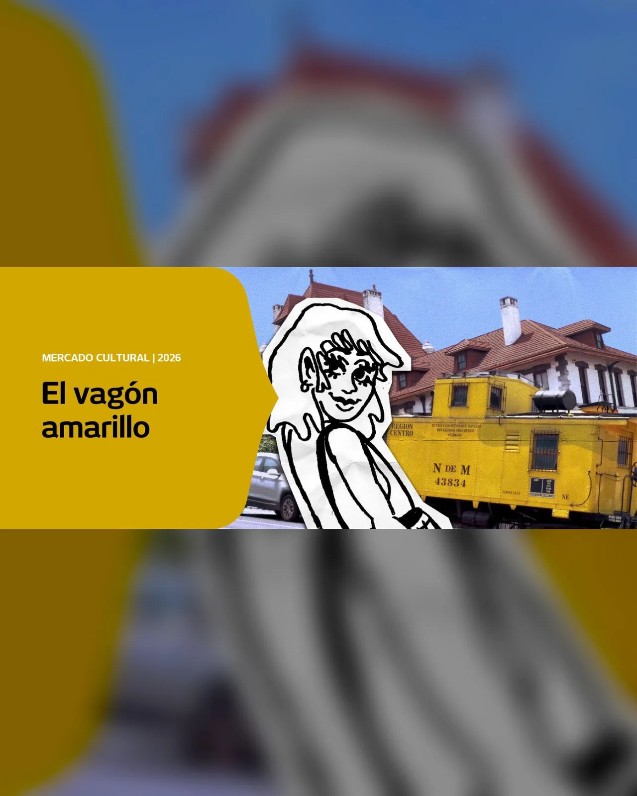 Mercado cultural I El vagón amarillo