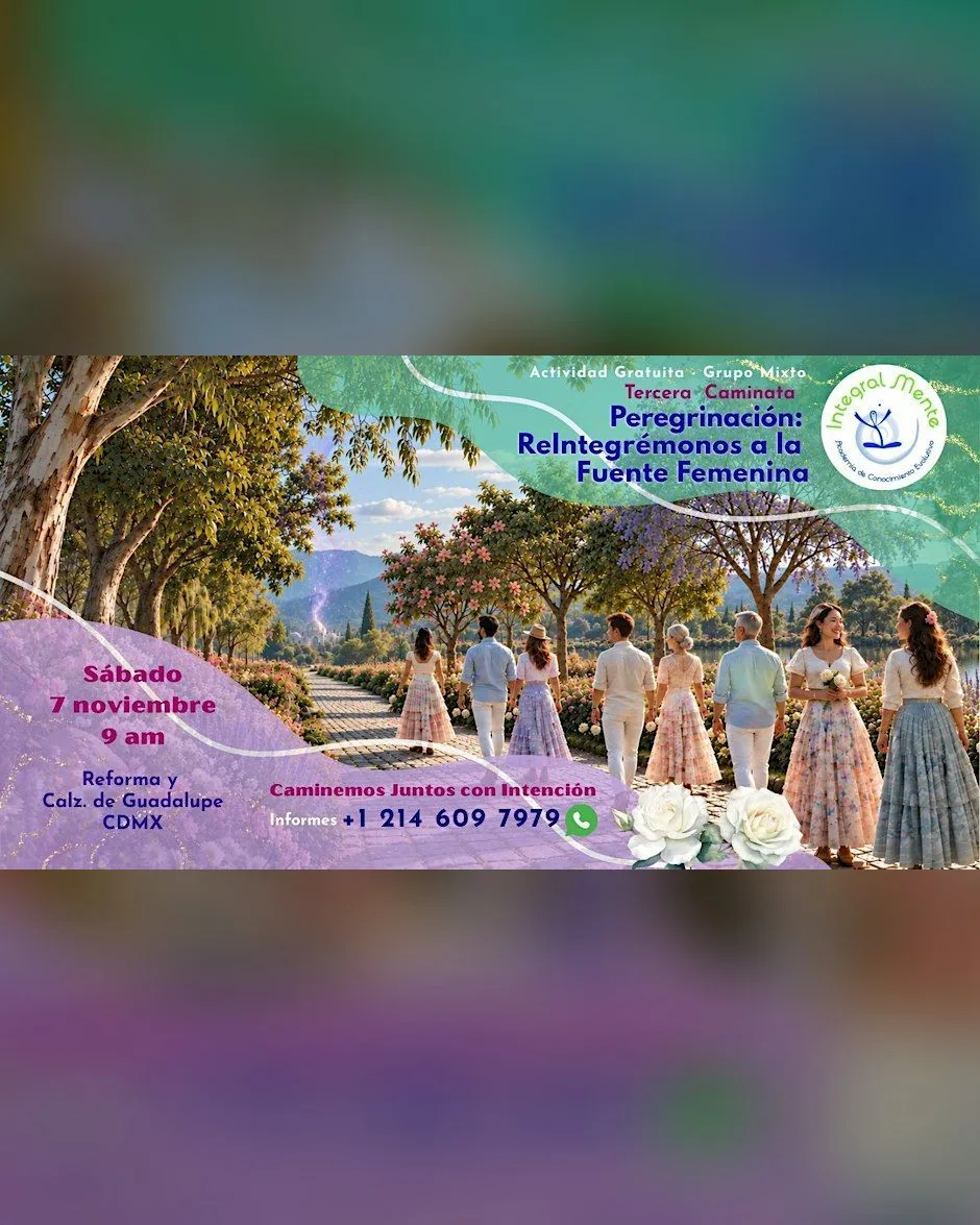 Tercera Caminata / Peregrinación: ReIntegrémonos a la Fuente Femenina