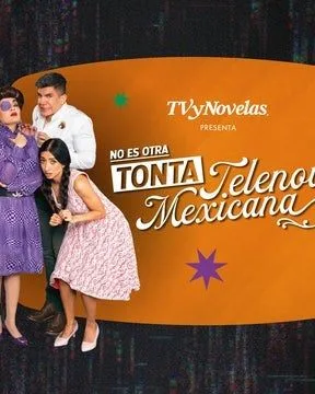 No es otra telenovela mexicana