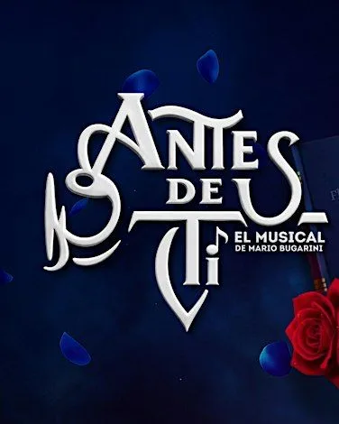 Antes De Ti: El Musical